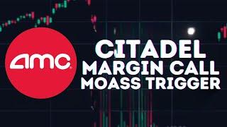 AMC STOCK UPDATE: AMC CITADEL MARGIN CALLS! MOASS TRIGGER!