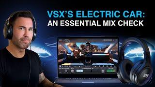 Steven Slate's Essential VSX Mix Check