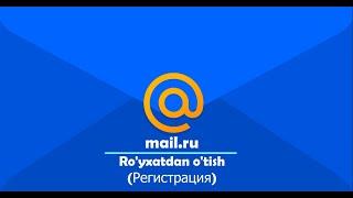 @ - email.ru dan Ro'yxatdan o'tish ( Регистрация )