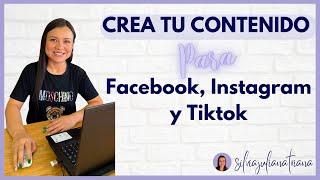 CREA TU CONTENIDO PARA FACEBOOK, INSTAGRAM, TIKTOK 2024