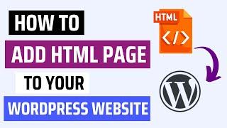 How To Upload HTML File To WordPress Website | How To Upload HTML File To WordPress