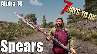 7 Days To Die - New Spears - Range & Damage - Alpha 18