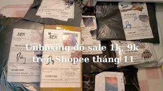 [Shopee haul tháng 11] Unboxing  đồ săn sale, đơn 1k, 2k, 9k trên Shopee