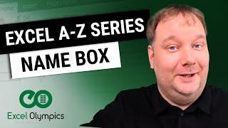The Name Box in Excel - Excel A to Z Series