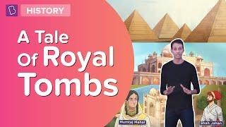 A Tale Of Royal Tombs | Class 7 - History | Learn With BYJU'S