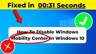 How To Disable Windows Mobility Center In Windows 11/10 2024