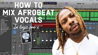 How to mix afrobeat vocals in logic pro x 2023 Asake vocals, wizkid vocals, David vocals, 1tash