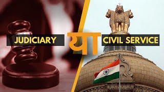 Judiciary or Civil Service || Or Both