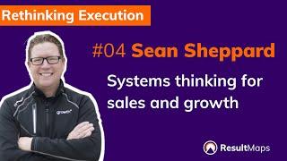 Rethinking Execution #4: Sean Sheppard (Co-founder GrowthX) on Learning & Change Management