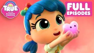 Happy Hearts Day & More Full Episodes | True and the Rainbow Kingdom 