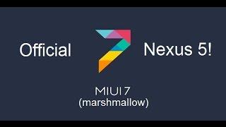 MIUI 7 (Android Marshmallow) | Official | NEXUS 5!!