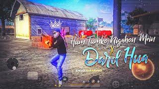 Hum Tumko Nigahon Mein x Dard Hua Free Fire Montage | Free Fire Song | Free Fire Status