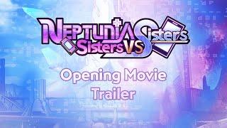 Neptunia™: Sisters VS Sisters | Opening Movie (NA) | PS4™, PS5™, Steam®