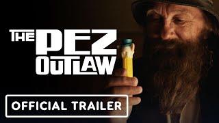 The Pez Outlaw - Official Trailer