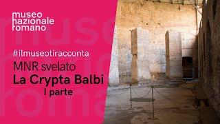 Museo Nazionale Romano, Crypta Balbi - prima parte