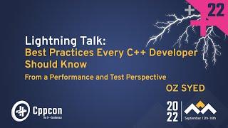 Lightning Talk: Best Practices Every C++ Programmer Needs to Follow - Oz Syed - CppCon 2022