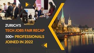 Zurich's Tech Jobs Fair 2022 Recap | Jobs Fair for Tech Professionals | Jobs Fair in Zurich