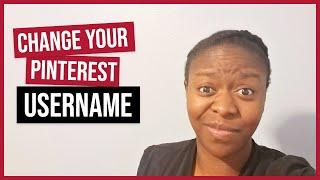 Change Your Pinterest Username - Pinterest for Beginners