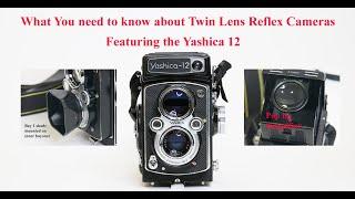 What you need to know about Twin Lens Reflex Cameras. Featuring the Yashica 12