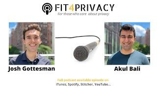 Will You Pay For Privacy? with Josh Gottesman and Akul Bali - The FIT4PRIVACY Podcast E050