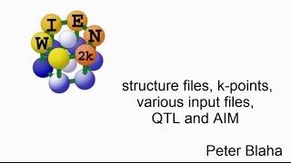 WIEN2k workshop : structure files, k-points, various input files, AIM