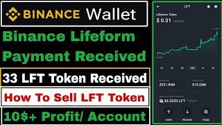 Binance Lifeform Web3 Airdrop Received  || 33.3(10.2$)LFT Token / Account || How To Sell
