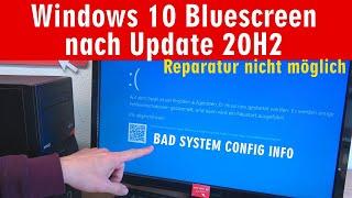 Windows 10 Bluescreen nach 20H2 Update  Bad System Config Info  nach Installation