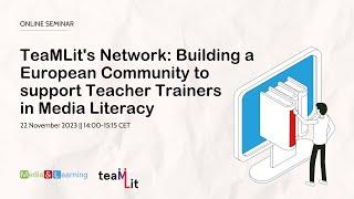 TeaMLit's Network: Building a European Community to Support Teacher Trainers in Media Literacy