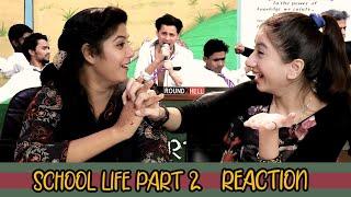 SCHOOL LIFE PART-2 REACTION | Round2hell | R2h | ACHA SORRY