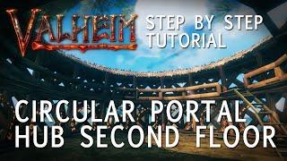 Valheim Build Tutorial - Let's Build The Second Floor Of An Epic Circular Portal Hub (30+ Portals!)