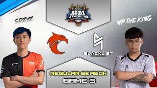 BLACKLIST vs TNC GAME 3 | MPL PH S14 REGULAR SEASON