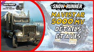 Avis DLC : Navistar 5000 MV tractor - Snowrunner Serie X