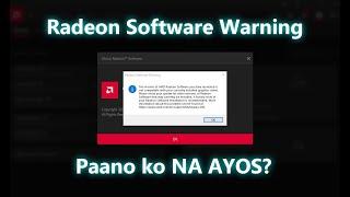 How to fix AMD Radeon Software Warning - May mabilis na paraan pala and IT WORKS!