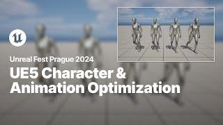 Unreal Engine 5 Character and Animation Optimizations | Unreal Fest 2024