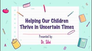 TALK FOR PARENTS- Helping Our Kids Thrive in Uncertain Times (ENGLISH)