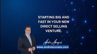 Starting Big and Fast in Your New Direct Selling Venture.