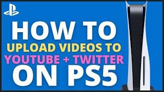 PS5 - How to Upload Videos to YouTube/Twitter Tutorial! (For Beginners)