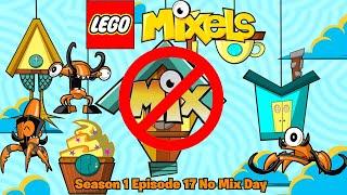 Lego Mixels (Reboot) S1 Ep17 No Mix Day (Stop Motion)