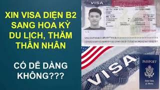 Xin Visa B2 đi du lịch hay thăm thân nhân ở Mỹ có dễ không #875