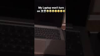 My laptop won’t turn on️