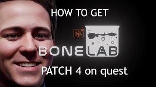 How to get bonelab patch 4 on quest