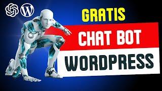 NUEVO CHATBOT Wordpress GRATIS El Bot para Tu Web o Tienda Online 24/7 [Entrénalo FACIL] ChatGPT