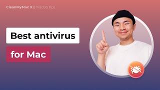 Best Antivirus for Mac in 2023 — The Most Effective Apps Reviewed