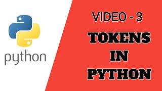 Tokens In Python || Python Tamil Tutorial || தமிழ் வழியாக Python