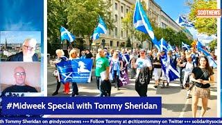 IndyScotNews #Midweek with Tommy Sheridan