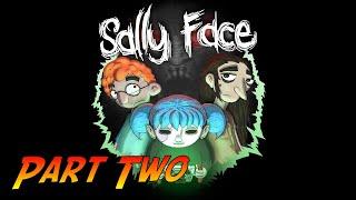 Sally Face - Episode Two | Complete Gameplay Walkthrough - Full Episode | No Commentary