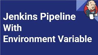 Jenkins Pipeline Environment Variables Explained |  Jenkins Pipeline Tutorial