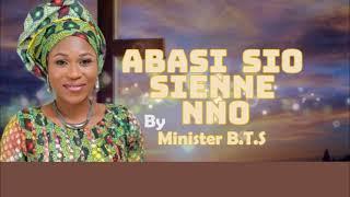 Minister BTS Abasi Sio Usiene Nno Lyrical Video || Danzibah Services