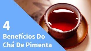 4 Benefícios do Chá de Pimenta | Chá de Pimenta Emagrece?