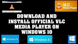 Download and Install official VLC media player on Windows 10